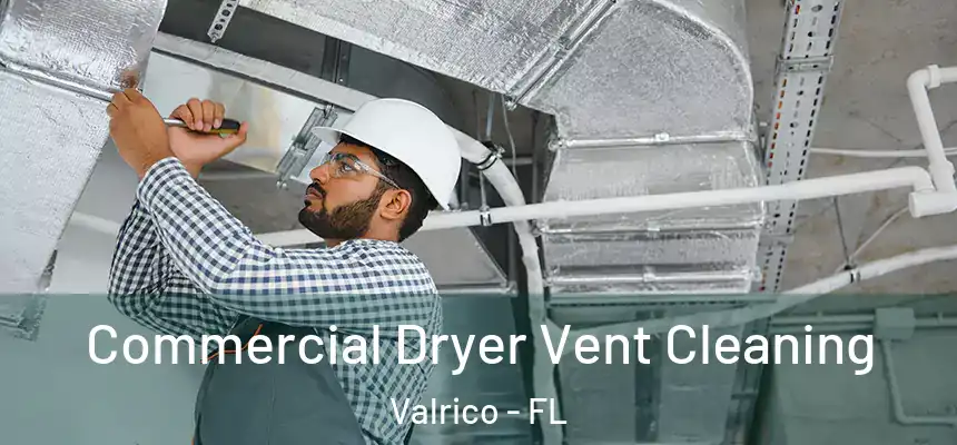 Commercial Dryer Vent Cleaning Valrico - FL