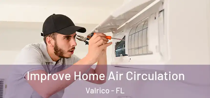  Improve Home Air Circulation Valrico - FL